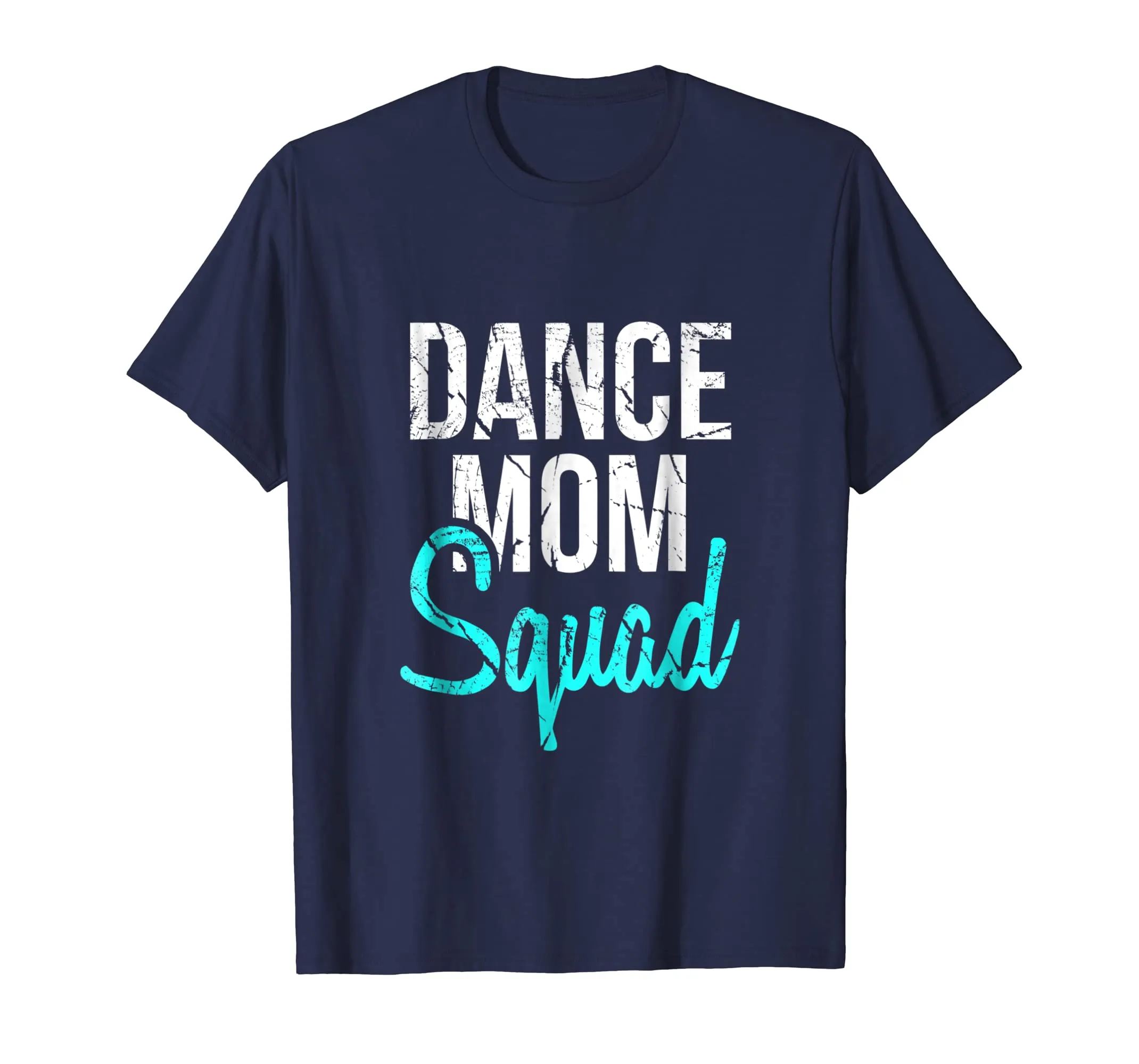 Dance Mom Squad T-Shirt for Cool Mother Days gift