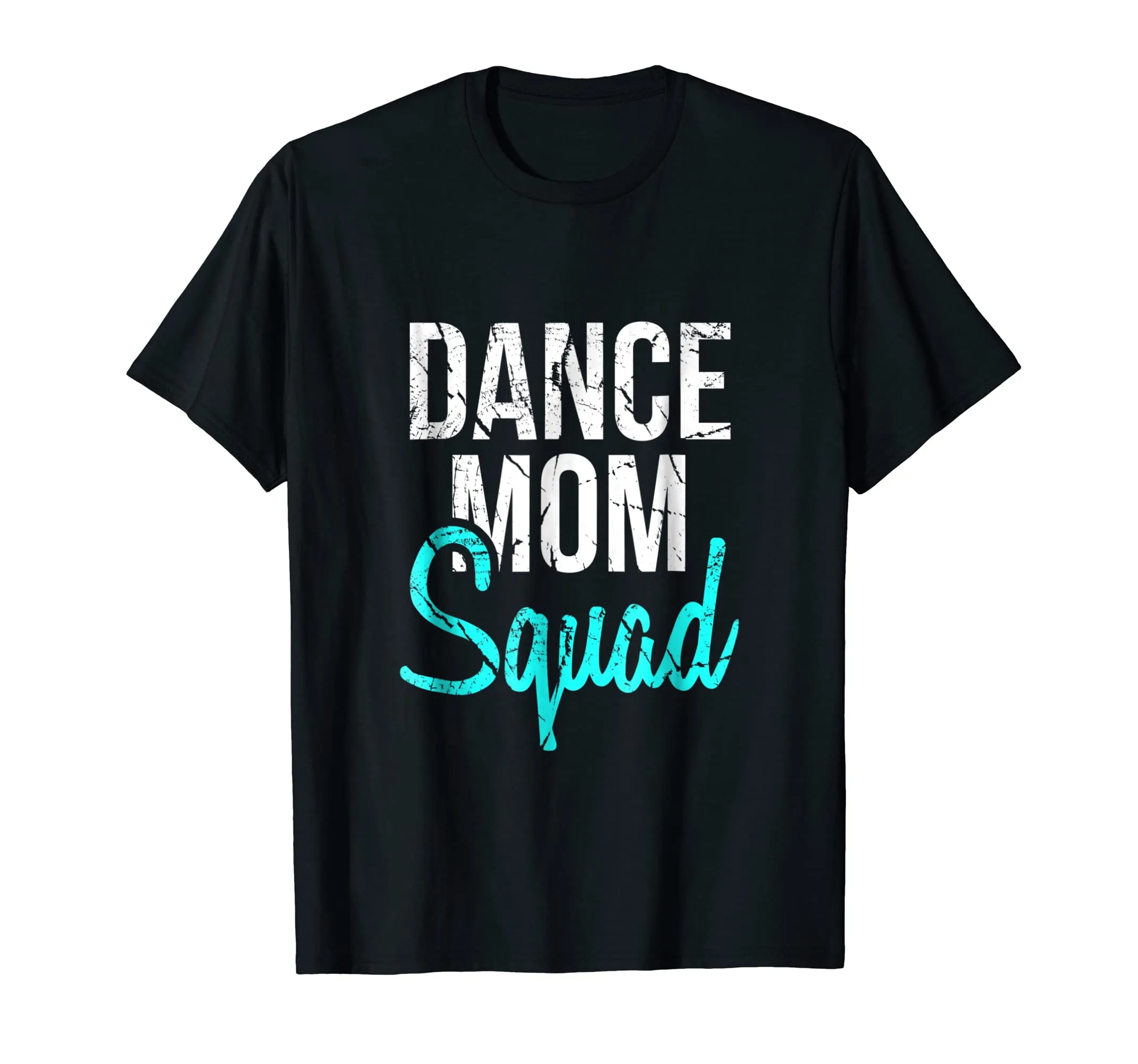 Dance Mom Squad T-Shirt for Cool Mother Days gift