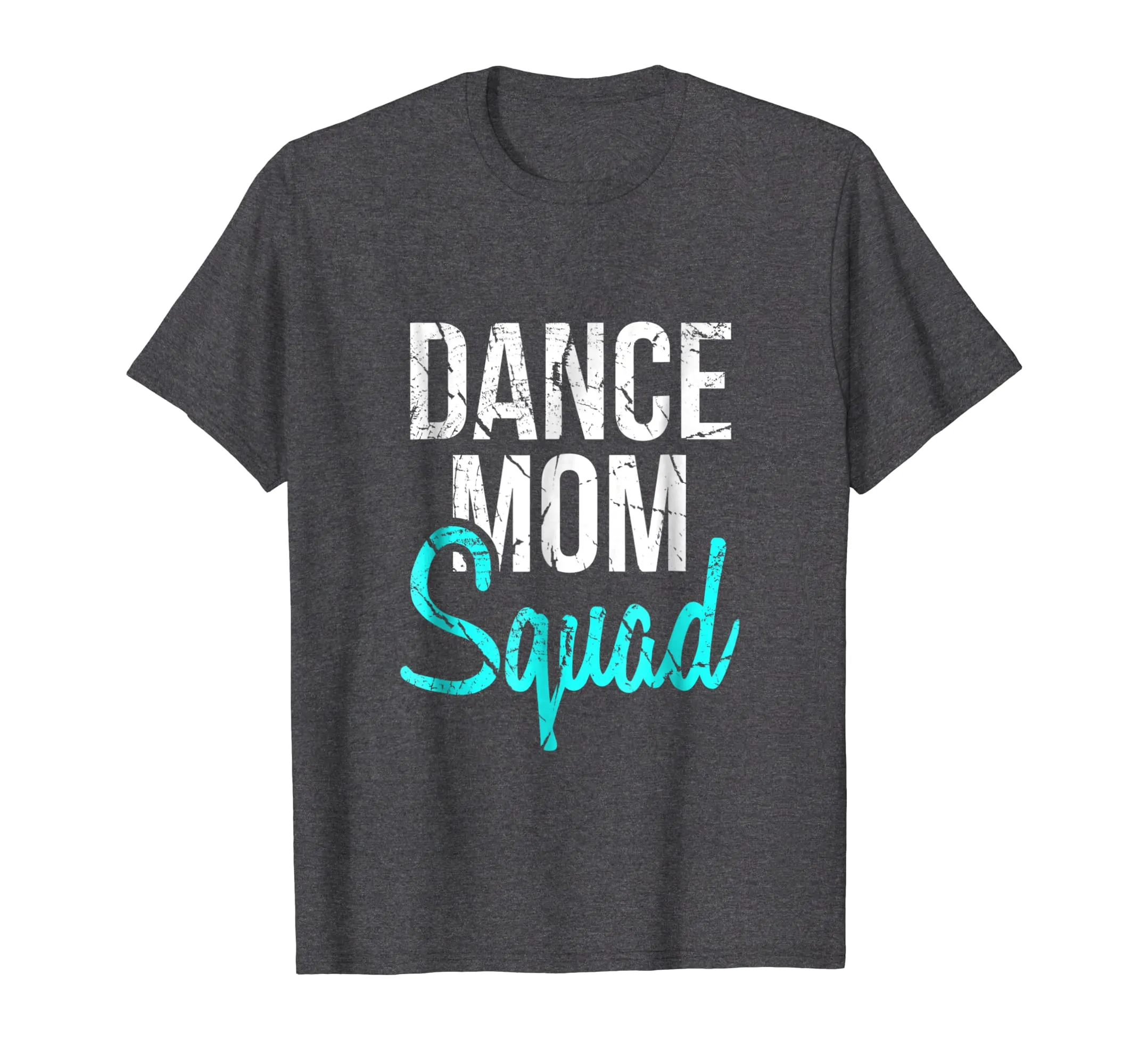 Dance Mom Squad T-Shirt for Cool Mother Days gift
