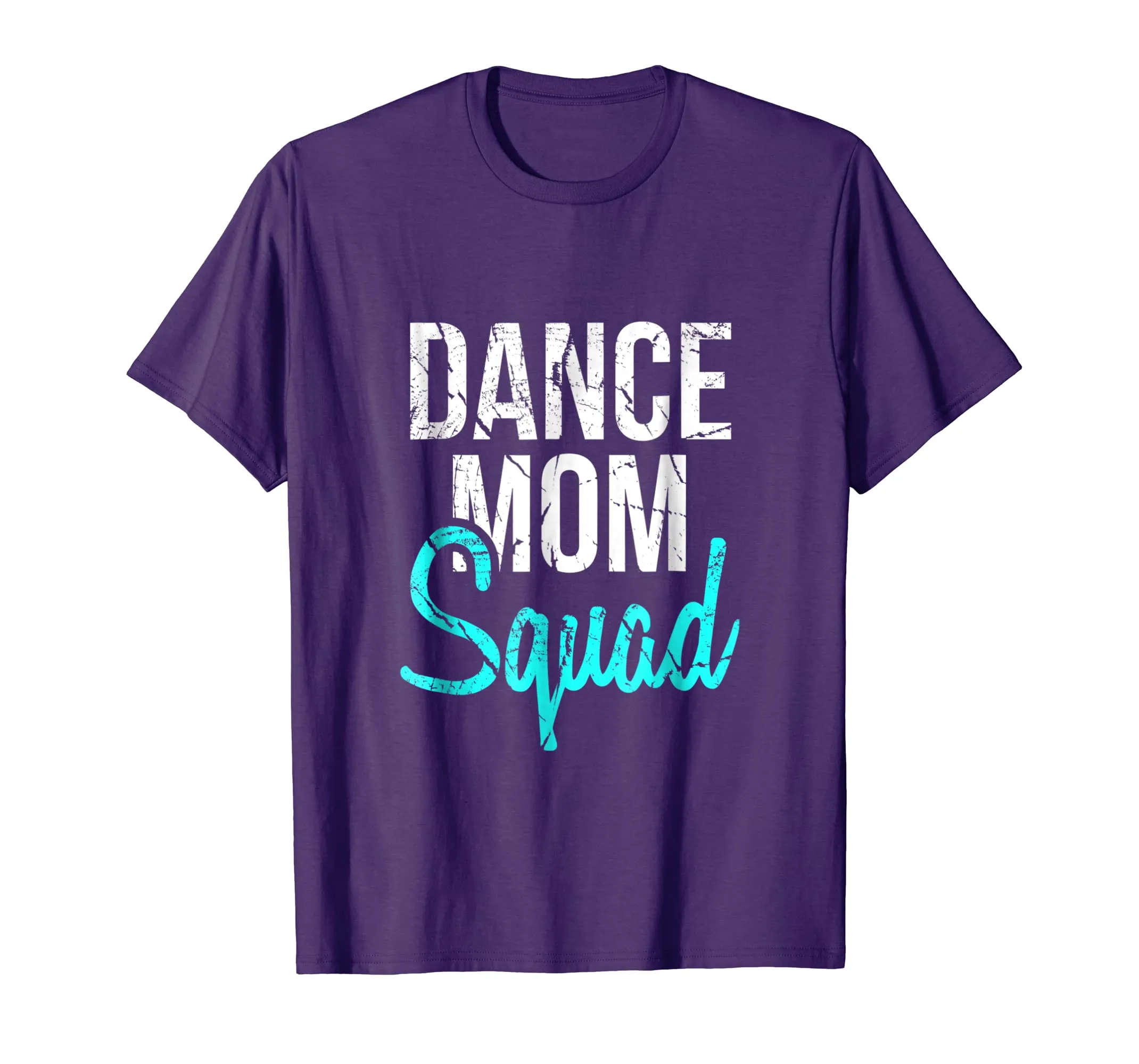 Dance Mom Squad T-Shirt for Cool Mother Days gift