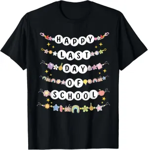 Happy Last Day Of School Friendship Bracelets Kids Teacher T-Shirt