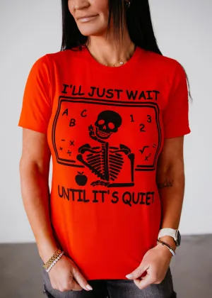 I'll Just Wait Graphic Tee
