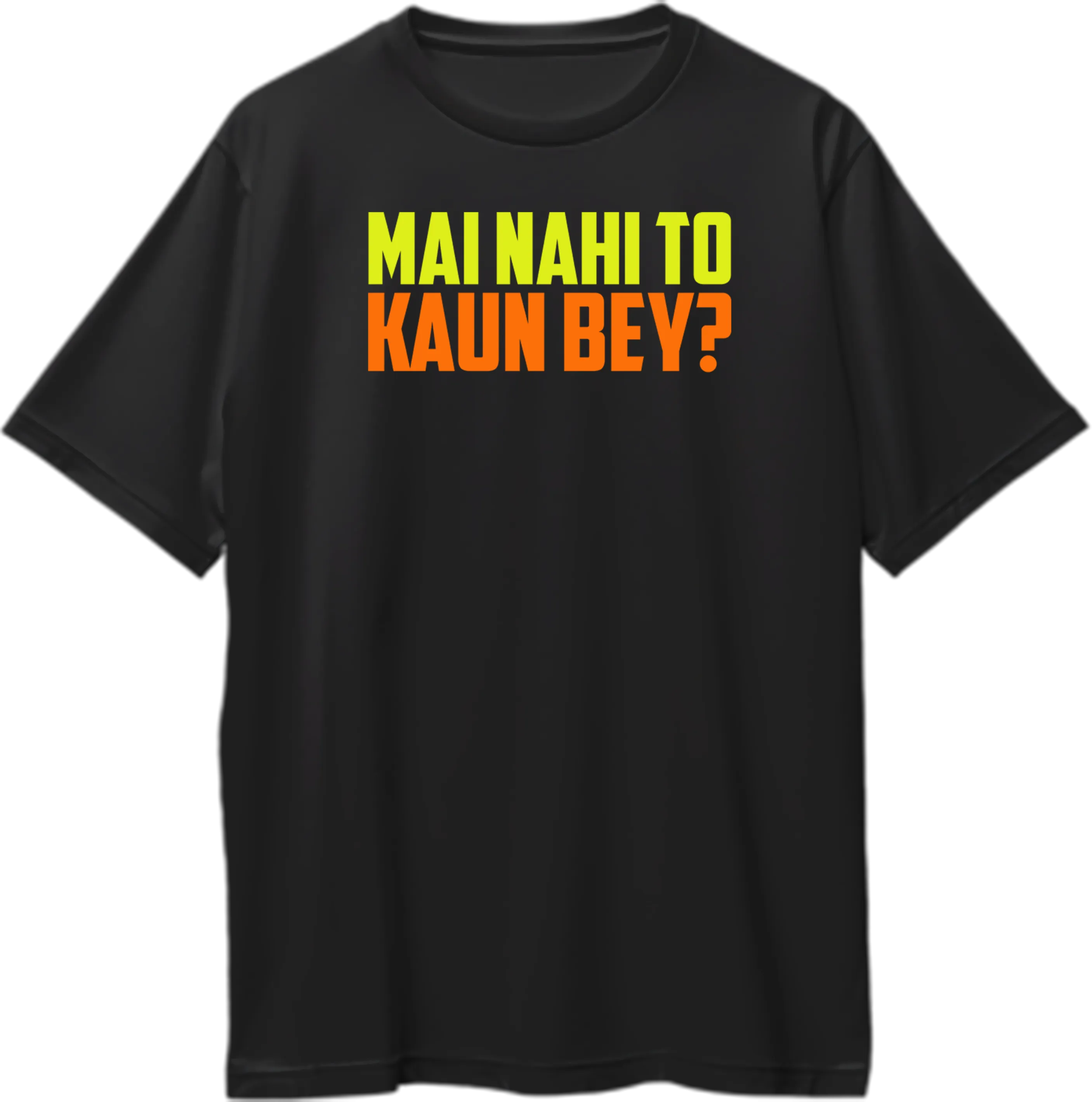 Mai Nahi To Kaun Bey Oversized Unisex T-Shirts