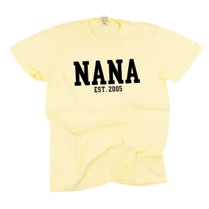 Nana - EST. (Select Your Year) - SHORT SLEEVE COMFORT COLORS TEE