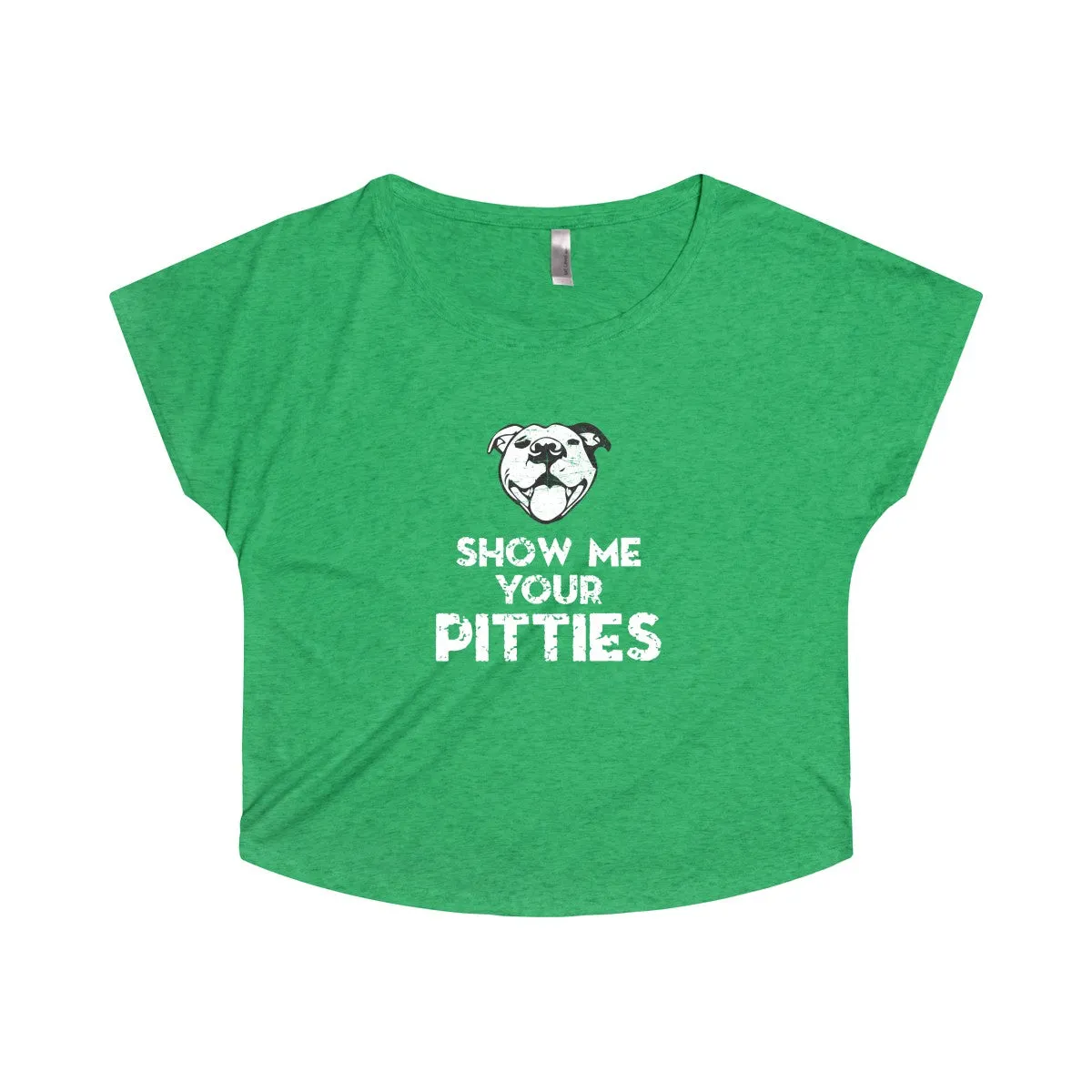 Show Me Your Pitties Pitbull Dog Lover Women's Tri-Blend Dolman