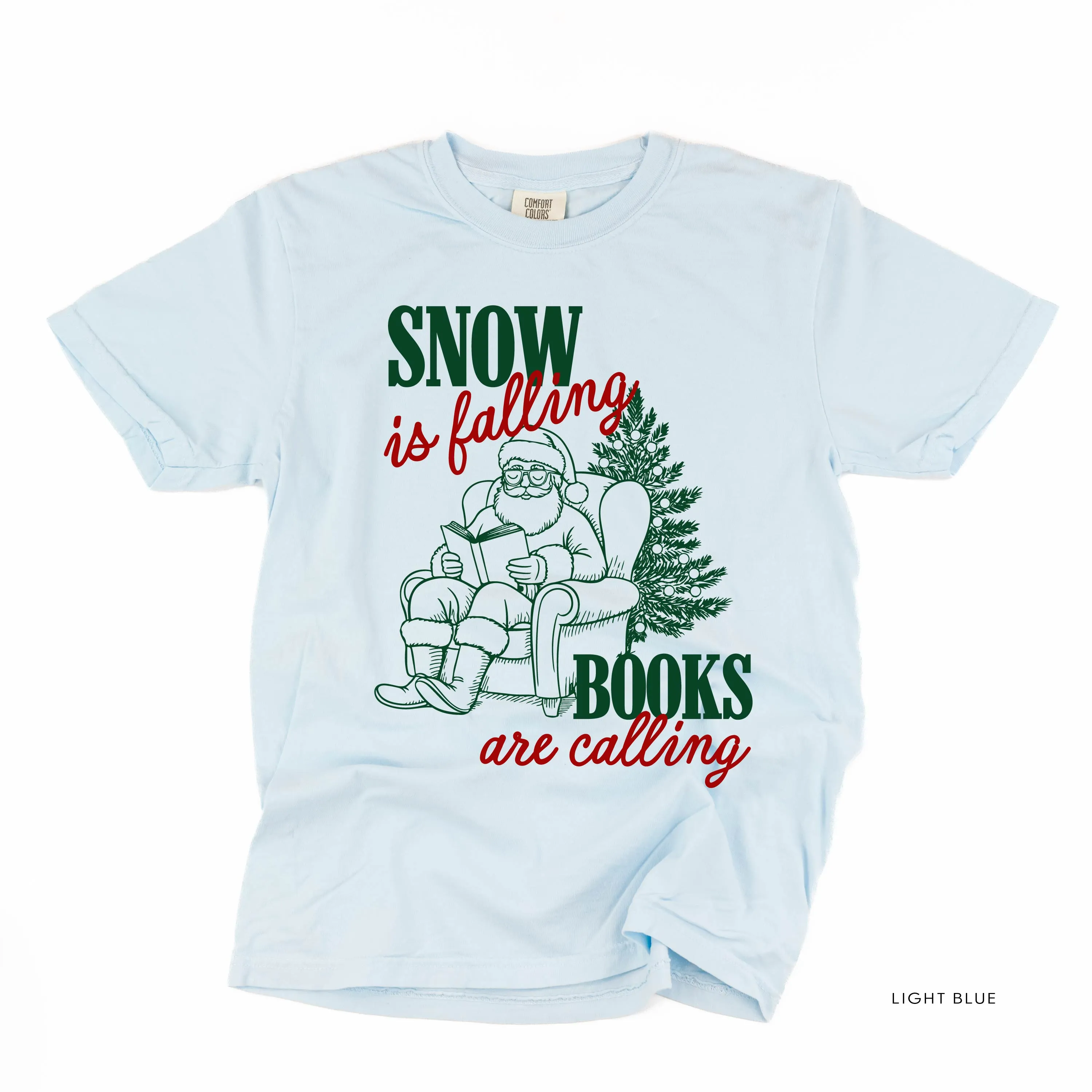 Snow Is Falling Books Are Calling - Comfort Colors Tee