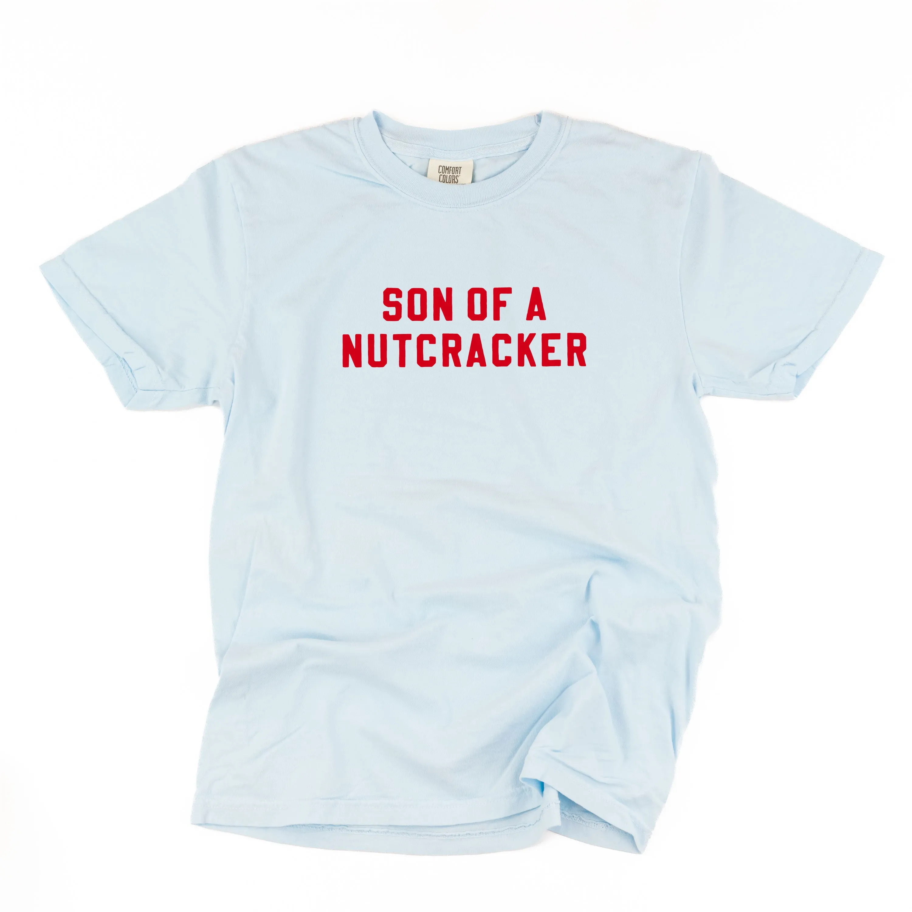 Son Of A Nutcracker - Comfort Colors Tee