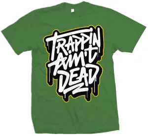 Trappin Ain't Dead Graffiti - Apple Green T-Shirt