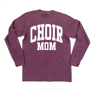 Varsity Style - CHOIR MOM - LONG SLEEVE COMFORT COLORS TEE